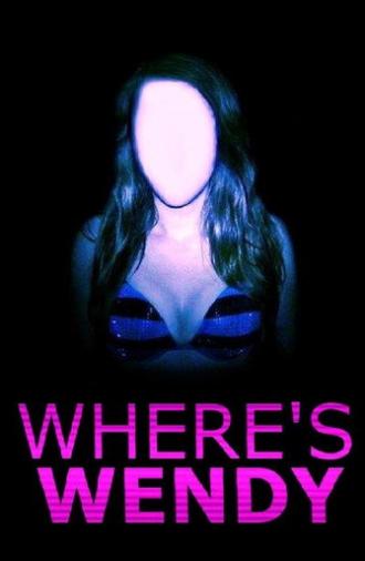 Where's Wendy (2016)