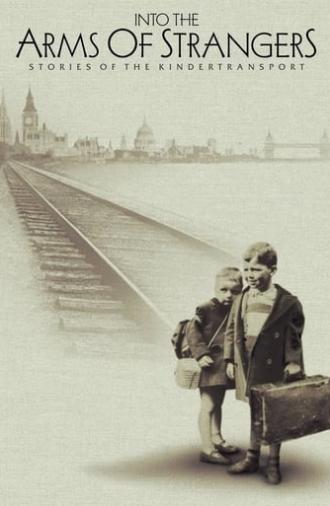 Into the Arms of Strangers: Stories of the Kindertransport (2000)