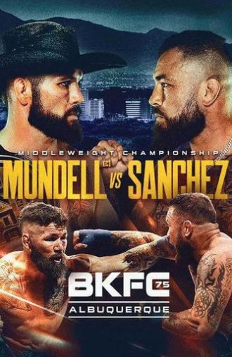 BKFC 75: Mundell vs. Sanchez (2025)