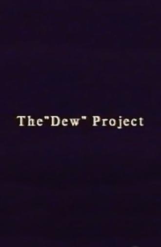 The “Dew” Project (2021)