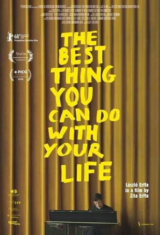 The Best Thing You Can Do with Your Life (2018)