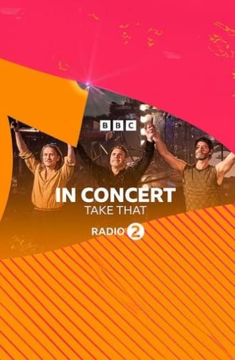 Radio 2 In Concert Take That (2023)