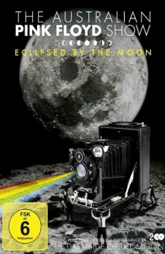 The Australian Pink Floyd Show: Eclipsed By The Moon (2013)