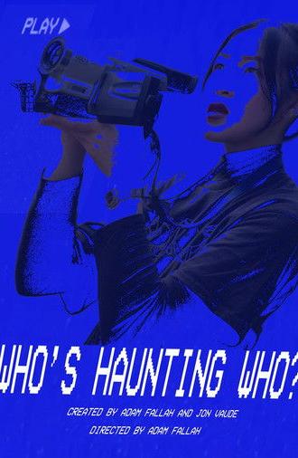 Who's Haunting Who? (2025)