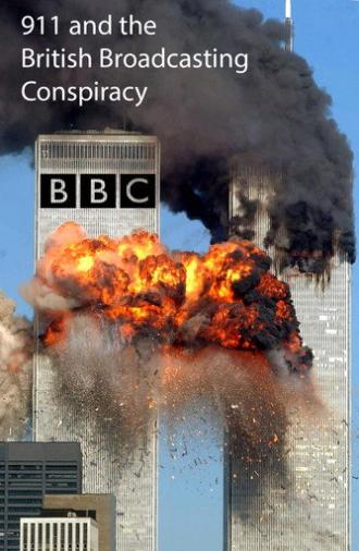 911 and the British Broadcasting Conspiracy (2007)