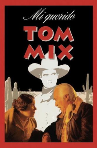 My dear Tom Mix (1992)