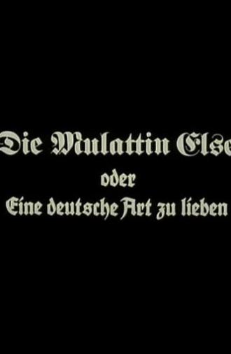 Die Mulattin Else oder Eine deutsche Art zu lieben (1988)