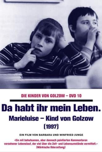 Da habt ihr mein Leben - Marieluise, Kind von Golzow (1997)