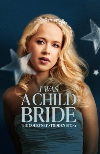I Was a Child Bride: The Courtney Stodden Story (2025)