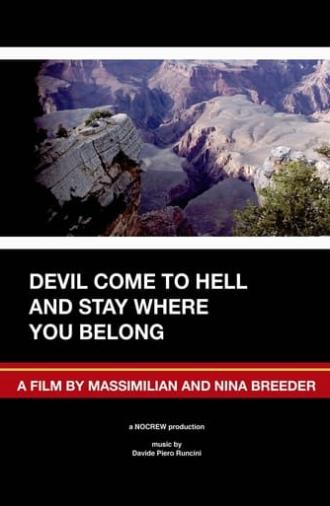 Devil Come to Hell and Stay Where You Belong (2008)