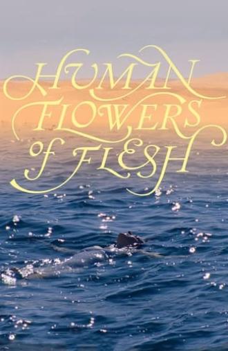 Human Flowers of Flesh (2023)