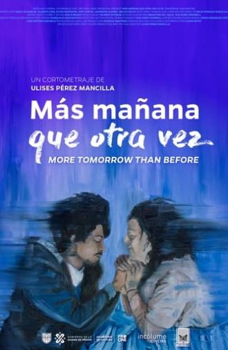 More Tomorrow Than Before (2022)