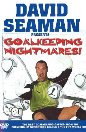 David Seaman Presents Goal Keeping Nightmares! (2003)