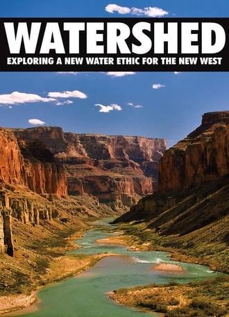 Watershed: Exploring a New Water Ethic for the New West (2012)