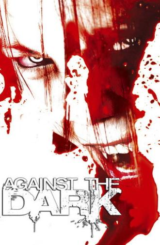 Against the Dark (2009)