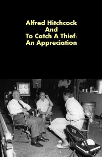 Alfred Hitchcock And To Catch A Thief:  An Appreciation (2002)