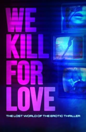 We Kill for Love (2023)