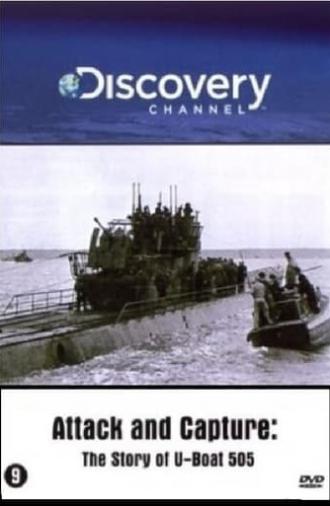 Attack and Capture: The Story of U-Boat 505 (2002)