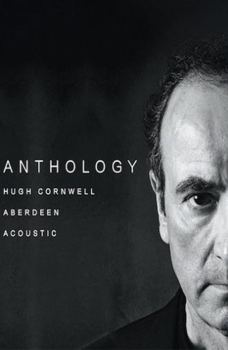 Hugh Cornwell: Anthology - Aberdeen Acoustic (2015)