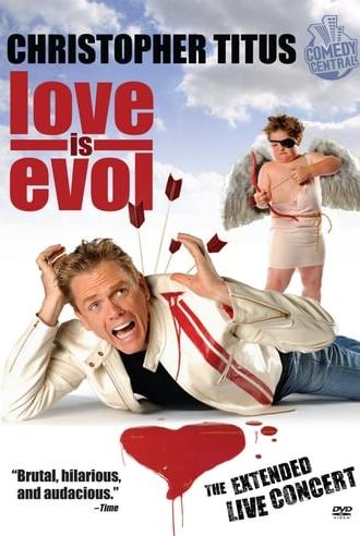 Christopher Titus: Love Is Evol (2009)