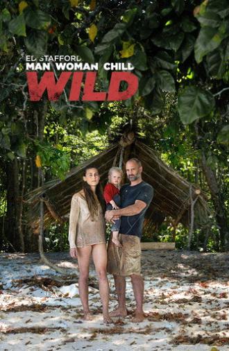 Ed Stafford: Man Woman Child Wild (2019)