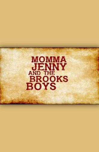 Momma Jenny & the Brooks Boys (2016)