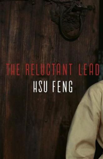 The Reluctant Lead — Hsu Feng on A Touch of Zen (2016)