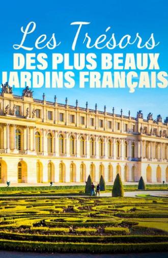 Les Trésors des plus beaux Jardins français (2022)
