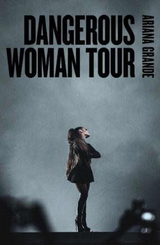 Ariana Grande: Dangerous Woman Tour (2018)