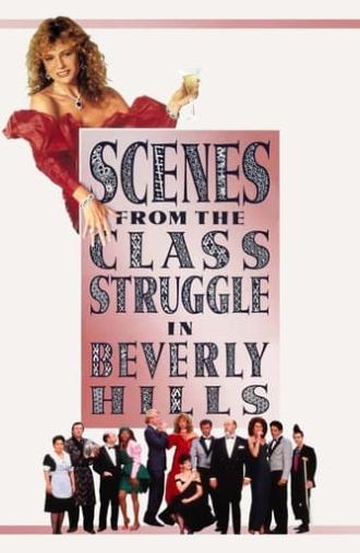 Scenes from the Class Struggle in Beverly Hills (1989)