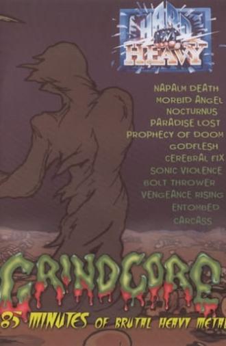 Hard 'N' Heavy: Grindcore (1991)