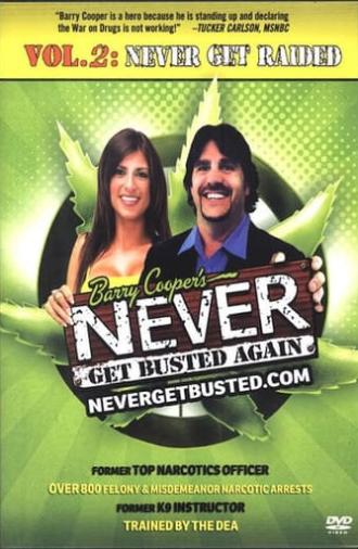 Never Get Busted Again 2: Never Get Raided (2008)