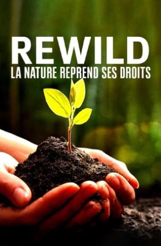 Rewild, la nature reprend ses droits (2022)