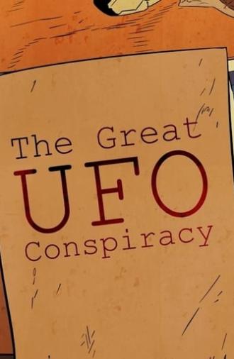 The Great UFO Conspiracy (2015)