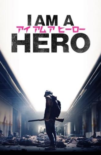 I Am a Hero (2016)