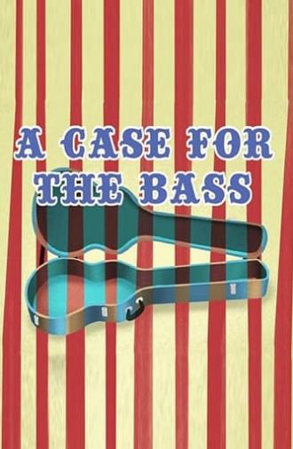 A Case for the Bass (2014)