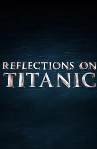 Reflections on Titanic (2012)