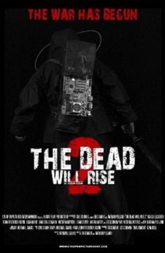 The Dead Will Rise 2 (2013)