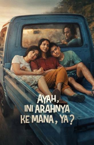 Ayah, Ini Arahnya Ke Mana, Ya? (2026)