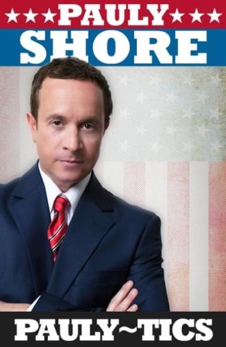 Pauly Shore's Pauly-tics (2012)