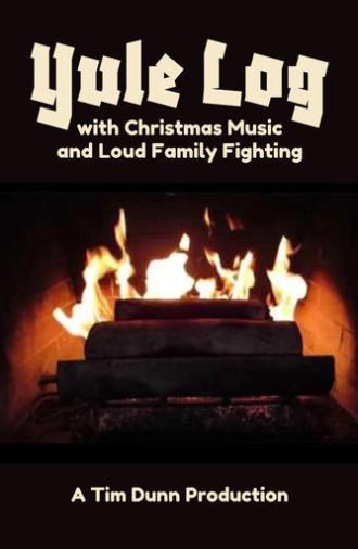 Yule Log with Christmas Music and Loud Family Fighting (2016)