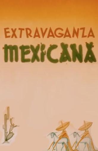 Mexican Extravaganza (1942)