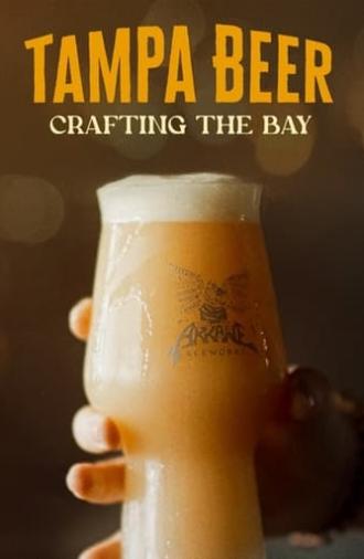 Tampa Beer: Crafting the Bay (2022)