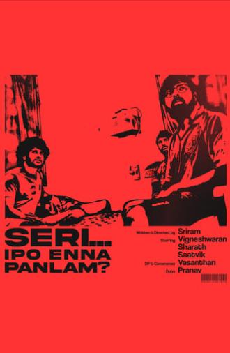 Seri... Ippo Enna Panlam? (2023)