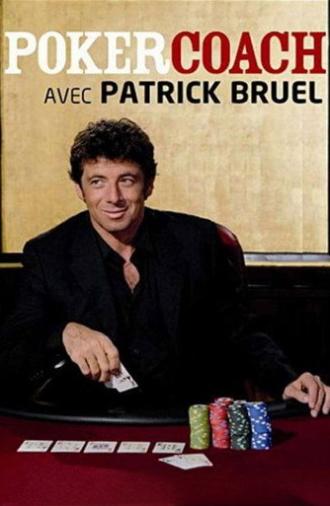 Poker Coach and Patrick Bruel (2007)