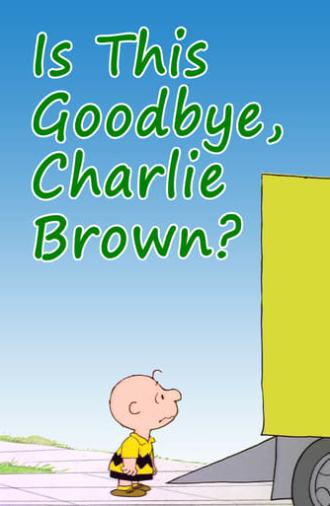 Is This Goodbye, Charlie Brown? (1983)