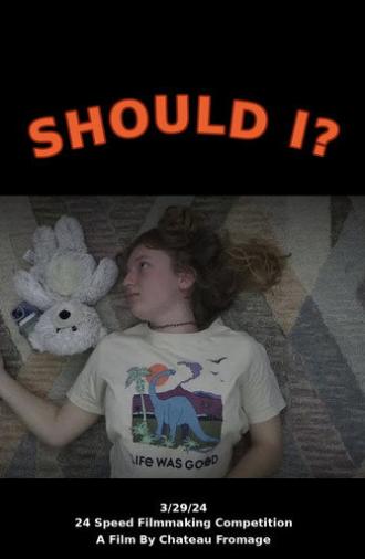 Should I (2024)