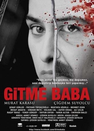 Gitme Baba (2013)