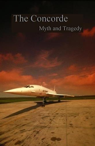 The Concorde: Myth and Tragedy (2020)