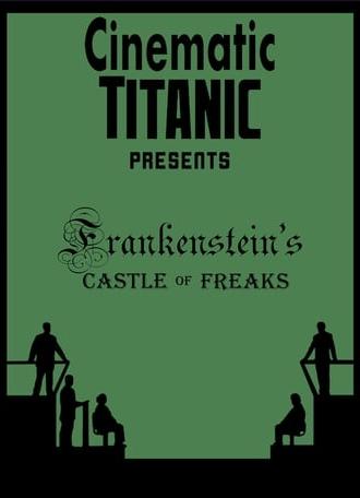 Cinematic Titanic: Frankenstein's Castle of Freaks (2008)